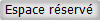 Espace rserv